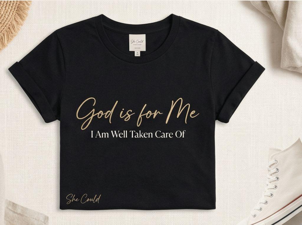 The Provision Tee: God Is For Me. I Am Well Taken Care Of